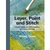 Layer, Paint and Stitch (Brožovaná)