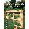 Zahradní projekty pro kutily - Folko Kullmann