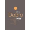 Dobro. Hry - Laco Kerata