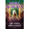 Zrcadlo minulosti - Nora Roberts
