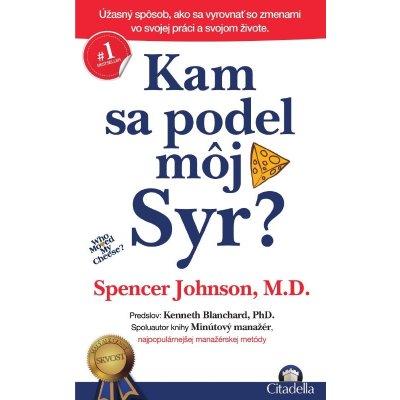 Kam sa podel môj syr? - Spencer Johnson