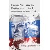 From Yeltsin to Putin and Back