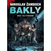Triton Bakly: Bez slitování