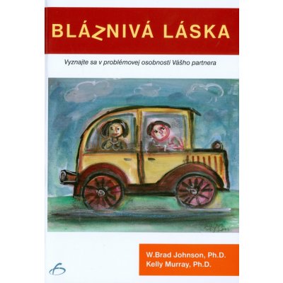 Bláznivá láska - W. Brad Johnson, Kelly Murray