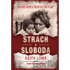 Strach a sloboda - Keith Lowe