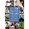 It's How You Play the Game (Brian Kilmeade)(Brožovaná)