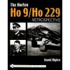 Horten Ho 9/Ho 229: Vol 1: Retrpective (David Myhra)(Pevná)