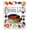 Ilustrovaná Biblia - Selina Hastingsová, Eric Thomas