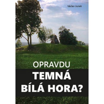 Opravdu temná Bílá hora?