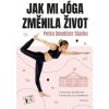 Petra Smeltzer: Jak mi jóga změnila život