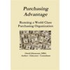 Purchasing Advantage - Running a World Class Purchasing Organization (Ghamami Omid)