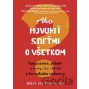 Ako hovoriť s deťmi o všetkom - Robyn Silverman