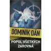 Popol všetkých zarovná - Dán Dominik