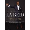 Sing to Me: My Story of Making Music, Finding Magic, and Searching for Whos Next (Reid La)
