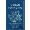 Urban Foraging - Lisa M. Rose