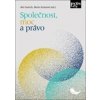 Společnost, moc a právo - Aleš Gerloch, Martin Koloušek
