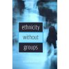Ethnicity without Groups