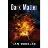 Dark Matter (Ian Douglas)(Brožovaná)