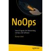 Noops: How AI Agents Are Reinventing Devops and Software