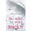 Ako vidieť svojich anjelov - Theresa Cheung