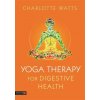 Yoga Therapy for Digestive Health (WATTS CHARLOTTE)(Brožovaná)