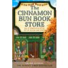 The Cinnamon Bun Book Store - Laurie Gilmore