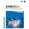 Chirurgia pre študentov medicíny - Mária Frankovičová, Jana Kaťuchová