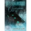 mia folle ossessione (Danielle Lori)(Brožovaná)