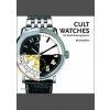 Cult Watches - Michael Balfour, Merrell Publishers Ltd