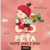 Pikola Péťa roste jako z vody