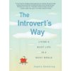 The Introvert's Way: Living a Quiet Life in a Noisy World (Dembling Sophia)