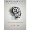 Tvoření vlastní reality - průvodce pro každého - Ramtha
