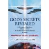 Gods Secrets Revealed: The War in Heaven Continues on Earth (Dahm Cynthia Anne)