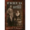 Freud and His Mother (Deborah P. Margolis)(Pevná)