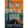 Tell Me Something Good
