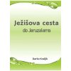 Ježišova cesta do Jeruzalema - Darko Kraljik