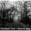 Veit Vladimír - Starou alejí [CD]