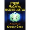 Utajená pradávná historie lidstva - Kroniky Girku