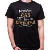 Fajntričko Tričko - Nemám čas, som na dôchodku, Farba čierna, Strih/ Variant Pánsky/UNISEX