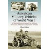 American Military Vehicles of World War I (Albert Mroz)(Brožovaná)