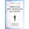 Přestaň být hodným klukem! - Dr. Robert Glover