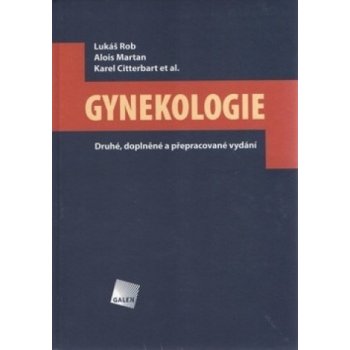 Gynekologie - Lukáš Rob, Alois Martan, Karel Citterbart