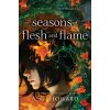 SEASONS OF FLESH & FLAME