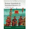 Roman Standards & Standard-Bearers (1): 112 BC-AD 192 (DAmato Raffaele)