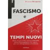 Fascismo e Tempi nuovi. Storia di una rivista torinese (1922-1925), prima fiancheggiatrice del regime, poi voce dell'opposizione aventiniana