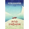 Pod sněhem - Petra Soukupová