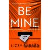 Be Mine - Lizzy Barber