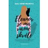 Eleanor se má vážně skvěle - Gail Honeyman