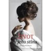 Život v jeho stínu - autor neuvedený