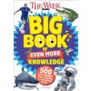 The Week Junior Big Book of Even More Knowledge